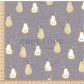 PREORDER - Golden Pears on Handwoven Texture Grey Violet - 0652 - Choose Your Base